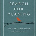 Man’s Search for Meaning