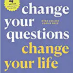 Change Your Questions